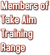 Members of Take Aim Training Range